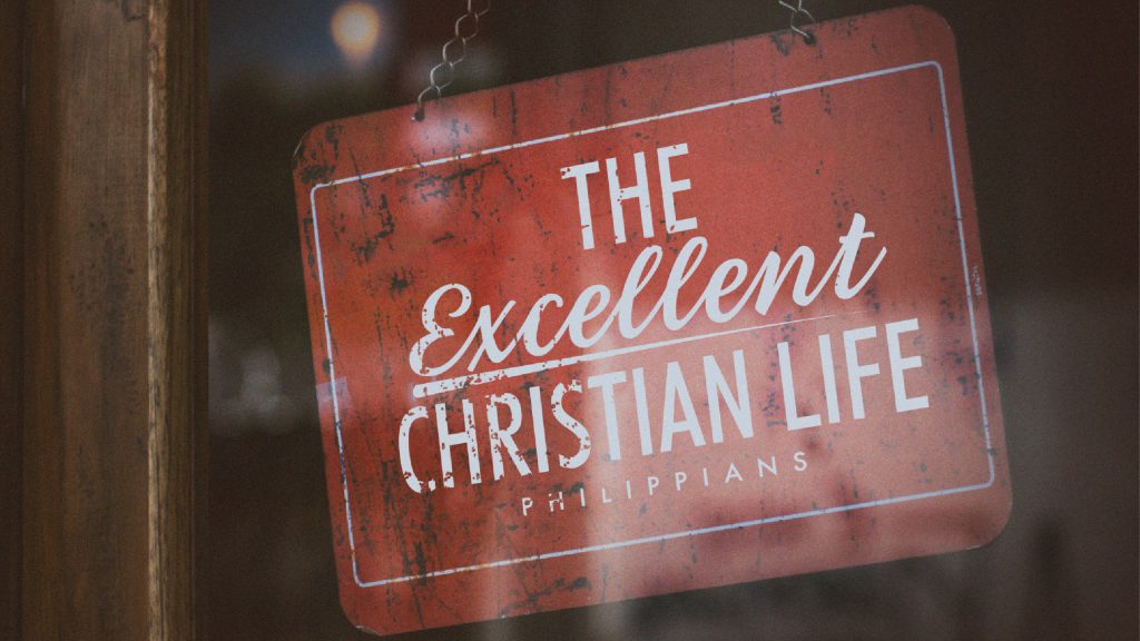 The Excellent Christian Life