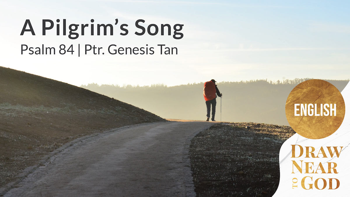 A Pilgrim's Song Draw Near to God Christian Bible Church of the
