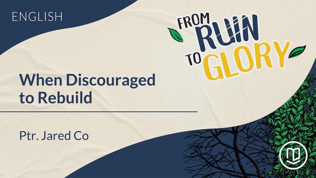 When Discouraged to Rebuild