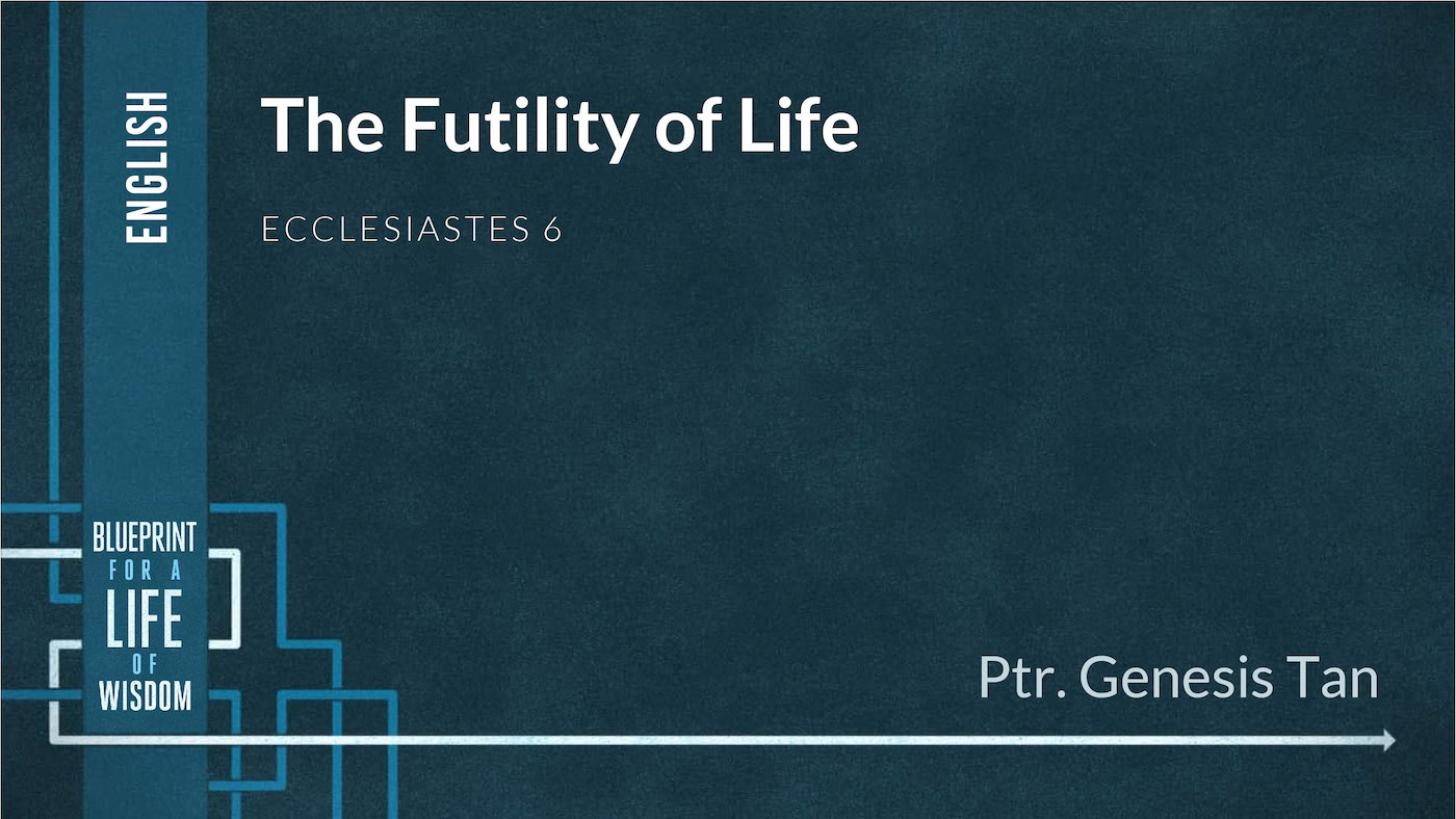 The Futility Of Life Christian Bible Church Of The Philippines