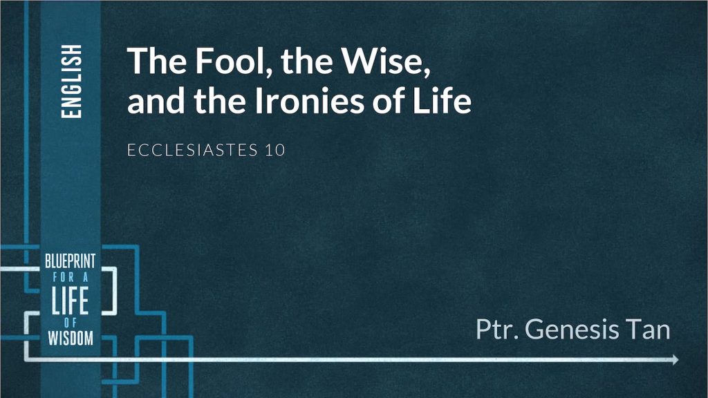 The Fool, the Wise, and the Ironies of Life