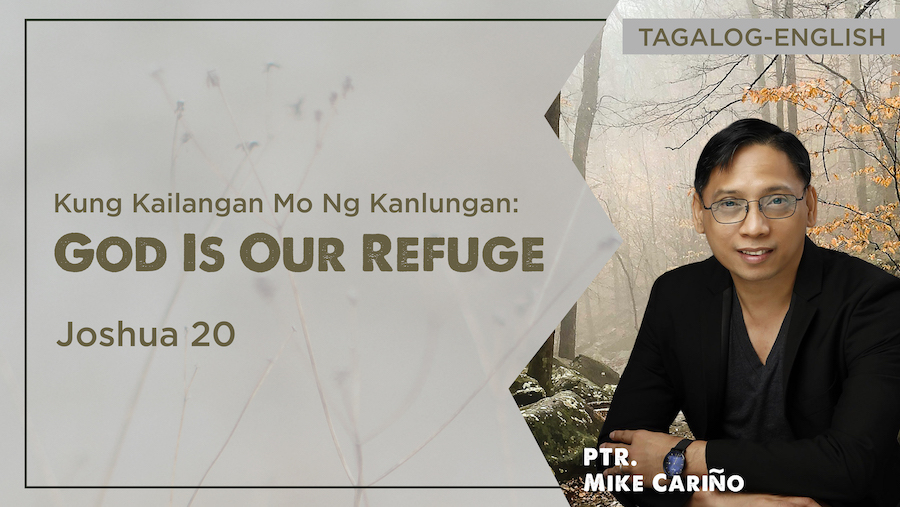Kung Kailangan Mo Ng Kanlungan: God Is Our Refuge