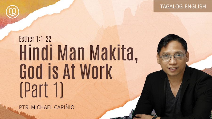 Hindi Man Makita, God is At Work (Part 1)