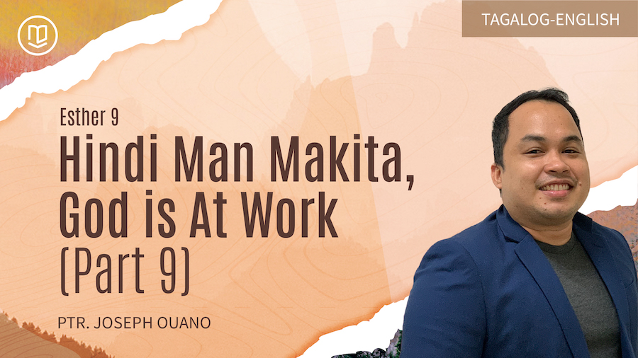 Hindi Man Makita, God is At Work (Part 9)