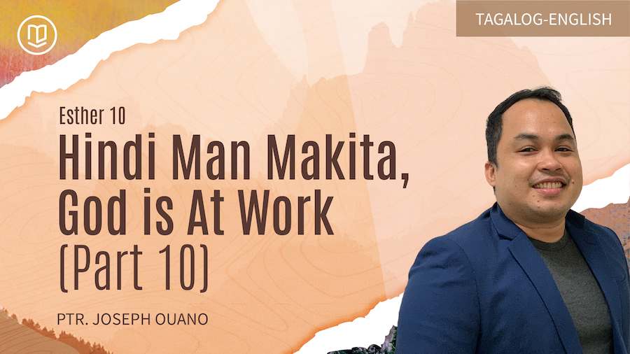 Hindi Man Makita, God is At Work (Part 10)