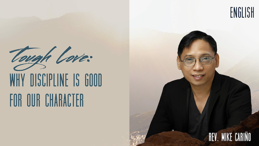 Tough Love: Why Discipline Is Good for Our Character