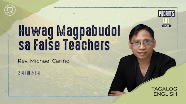 Huwag Magpabudol sa False Teachers