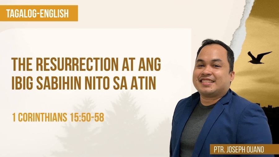 The Resurrection at ang Ibig Sabihin Nito sa Atin