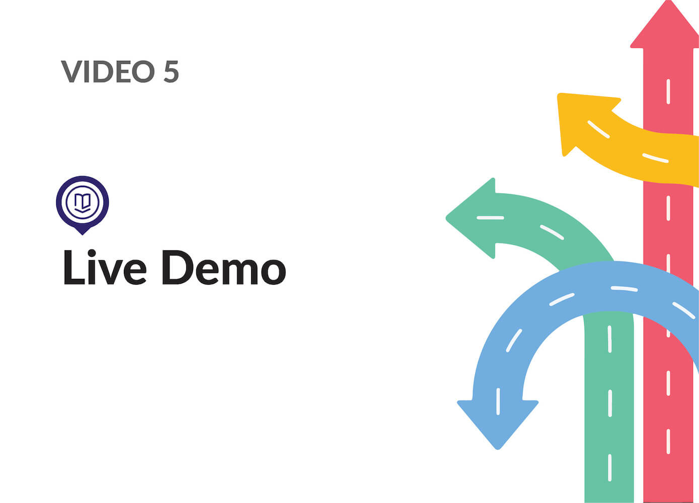 Video 5: Live Demo