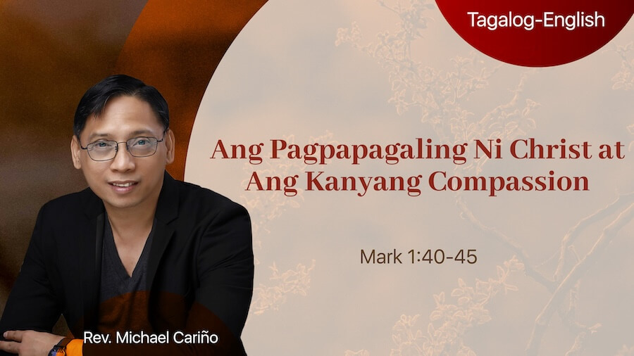 Ang Pagpapagaling Ni Christ at Ang Kanyang Compassion