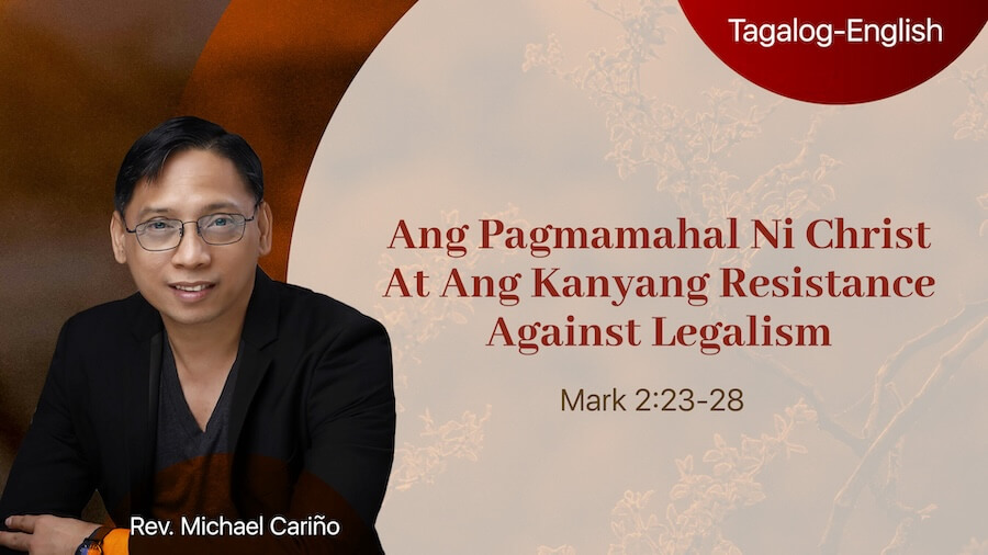 Ang Pagmamahal Ni Christ At Ang Kanyang Resistance Against Legalism