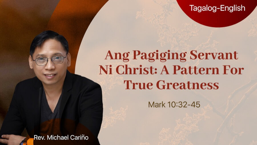 Ang Pagiging Servant Ni Christ: A Pattern For True Greatness