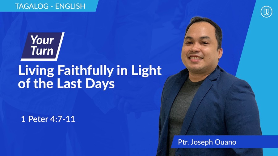 Living Faithfully in Light of the Last Days