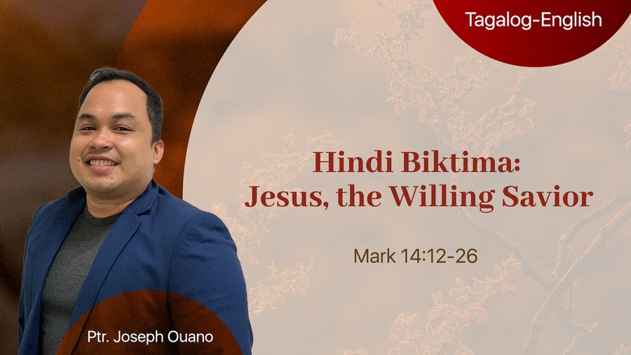 Hindi Biktima: Jesus, the Willing Savior