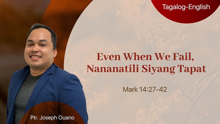 Even When We Fail, Nananatili Siyang Tapat