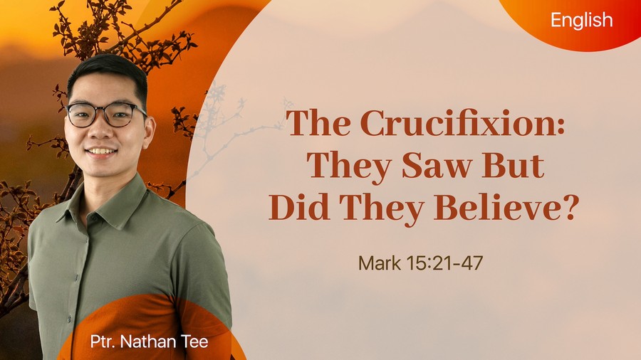 The Crucifixion: They Saw But Did They Believe?