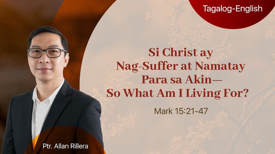 Si Christ ay Nag Suffer at Namatay Para sa Akin—So What Am I Living For?