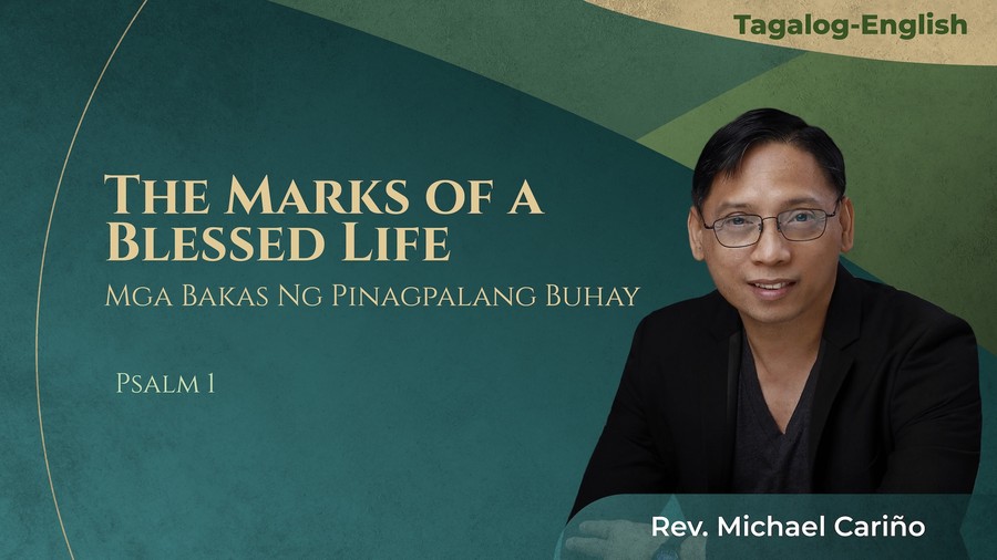 The Marks of a Blessed Life: Mga Bakas Ng Pinagpalang Buhay