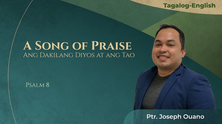 A Song of Praise: Ang Dakilang Diyos at ang Tao