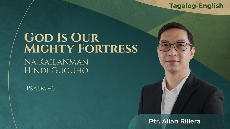 God Is Our Mighty Fortress Na Kailanman Hindi Guguho