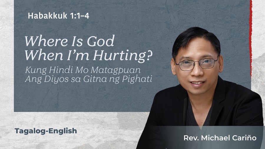 Where Is God When I’m Hurting?: Kung Hindi Mo Matagpuan Ang Diyos sa Gitna ng Pighati